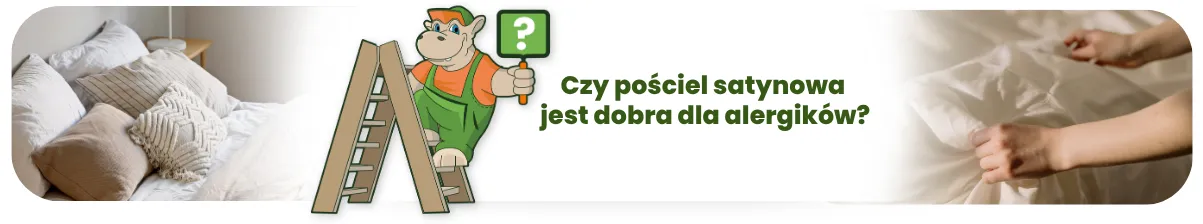 Czy pościel satynowa jest dobra dla alergików?